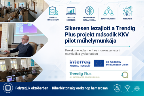 Sikeresen lezajlott a Trendig Plus projekt m�sodik KKV pilot m�helymunk�ja!